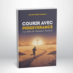 COURIR AVEC PERSÉVERENCE_Les défis du ministère pastoral - Olivier Moïse TCHIKAYA