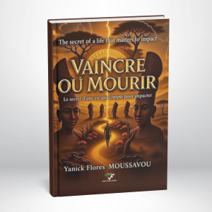VAINCRE OU MOURIR _ Yanick F. Moussavou