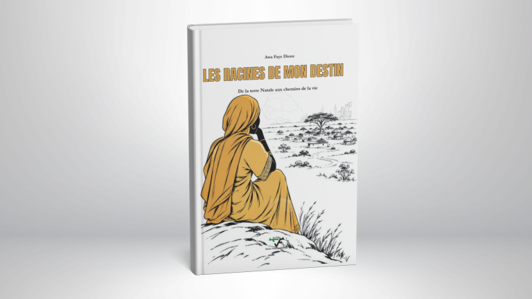 LES RACINES DE MON DESTIN | Awa Faye Dione